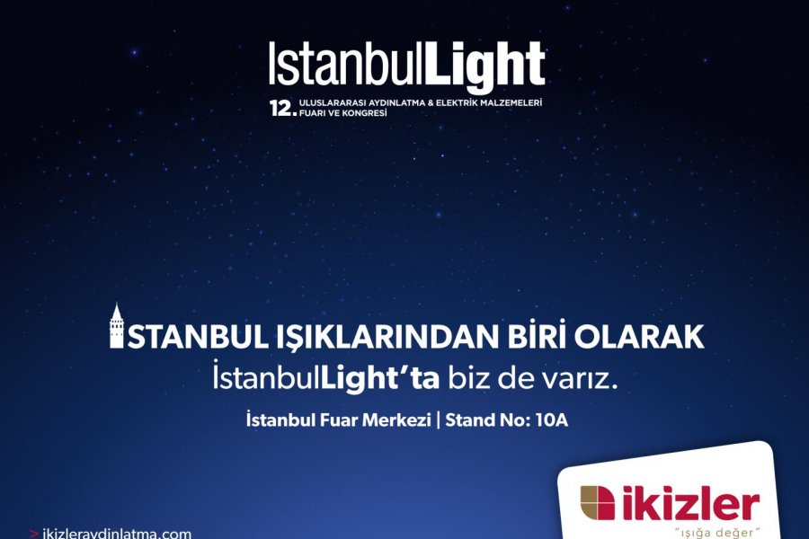 12. Uluslararası IstanbulLight Aydınlatma Fuarı